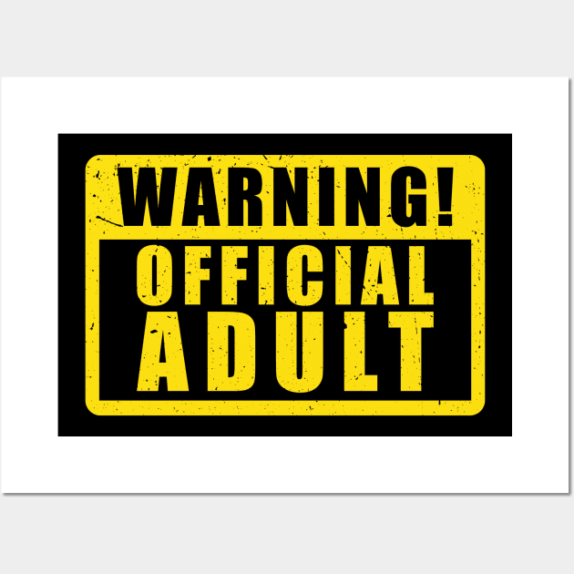 Warning Official Adult' Funny Birthday Gift Wall Art by ourwackyhome